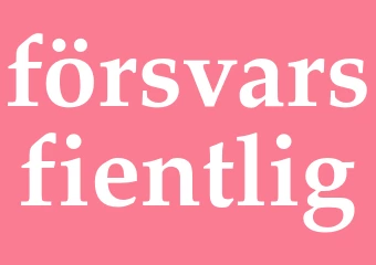 Synonym försvarsfientlig