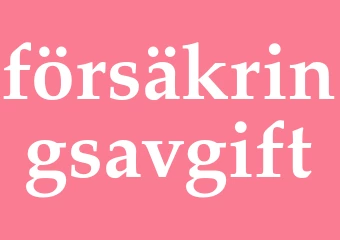 Synonym försäkringsavgift