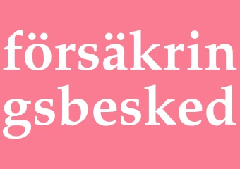 Synonym försäkringsbesked