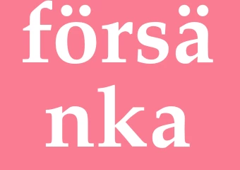 Synonym försänka