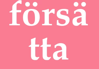 Synonym försätta