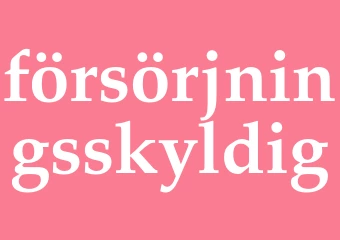 Synonym försörjningsskyldig