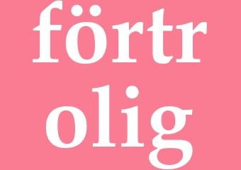 Synonym förtrolig