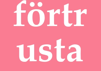 Synonym förtrusta