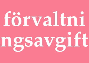 Synonym förvaltningsavgift