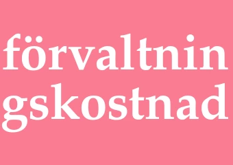 Synonym förvaltningskostnad