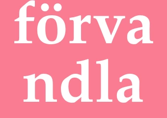 Synonym förvandla