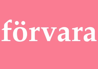 Synonym förvara
