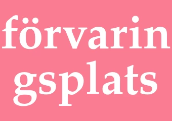 Synonym förvaringsplats
