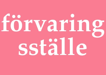 Synonym förvaringsställe