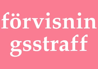 Synonym förvisningsstraff