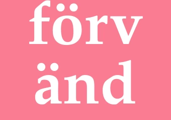 Synonym förvänd