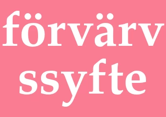 Synonym förvärvssyfte