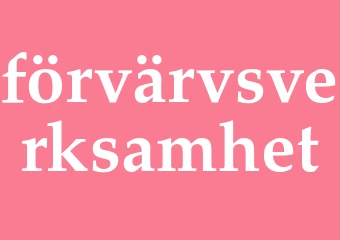 Synonym förvärvsverksamhet