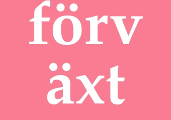Synonym förväxt