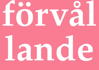 Synonym förvållande