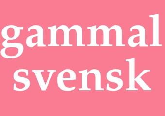 Synonym gammalsvensk