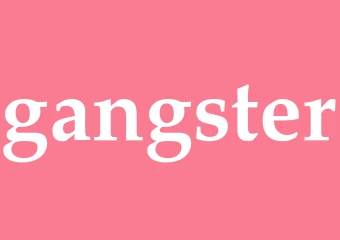 Synonym gangster