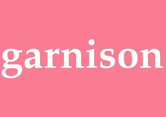 Synonym garnison