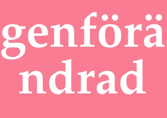 Synonym genförändrad