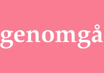 Synonym genomgå
