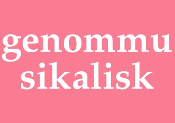 Synonym genommusikalisk