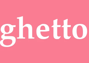 Synonym ghetto