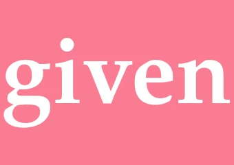 Synonym given