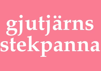 Synonym gjutjärnsstekpanna