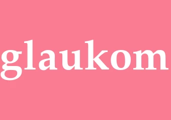 Synonym glaukom