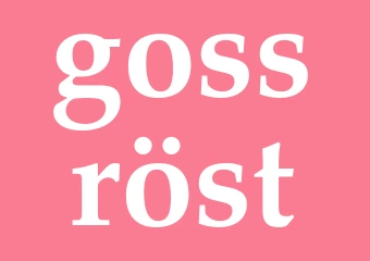 Synonym gossröst