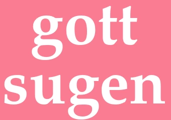 Synonym gottsugen