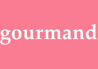 Synonym gourmand