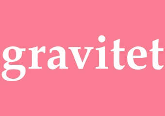 Synonym gravitet