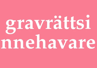 Synonym gravrättsinnehavare