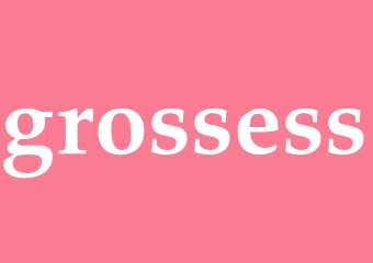 Synonym grossess