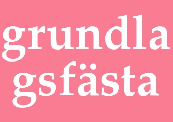 Synonym grundlagsfästa