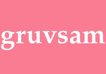 Synonym gruvsam