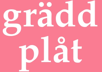 Synonym gräddplåt