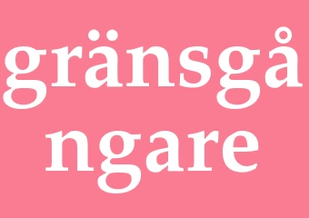 Synonym gränsgångare