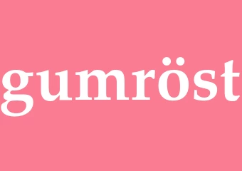 Synonym gumröst