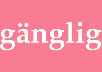 Synonym gänglig