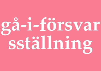 Synonym gå i försvarsställning