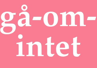 Synonym gå om intet
