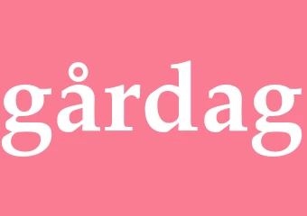 Synonym gårdag