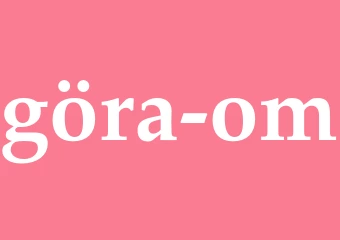 Synonym göra om