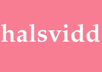 Synonym halsvidd