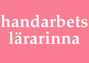 Synonym handarbetslärarinna