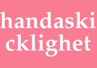 Synonym handaskicklighet