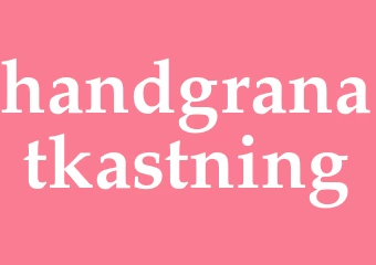 Synonym handgranatkastning